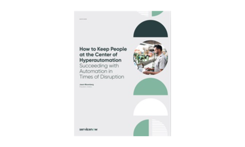 How to Keep People at the Center of Hyperautomation Succeeding with Automation in Times of Disruption